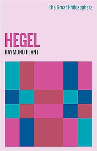 The Great Philosophers: Hegel